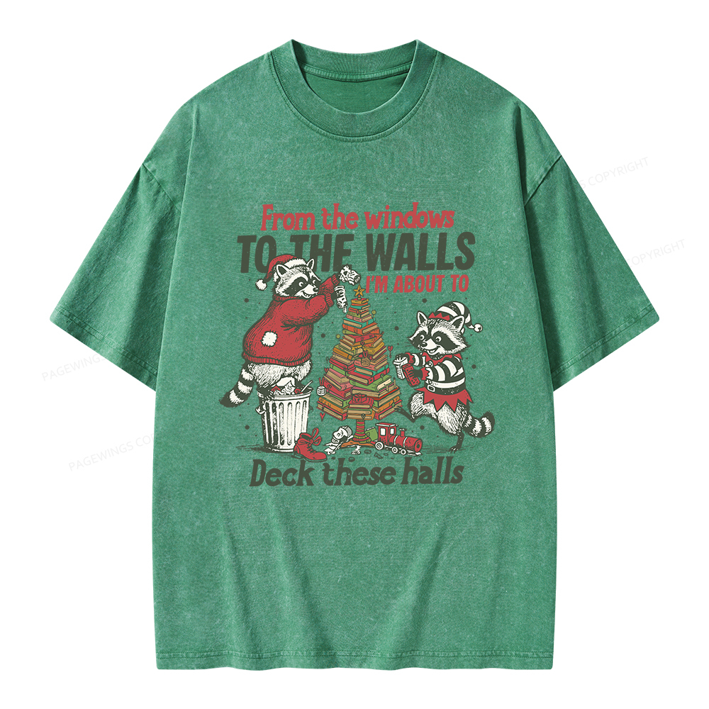 Pagewings I'm About To Deck These Halls Christmas Unisex Washed T-shirt