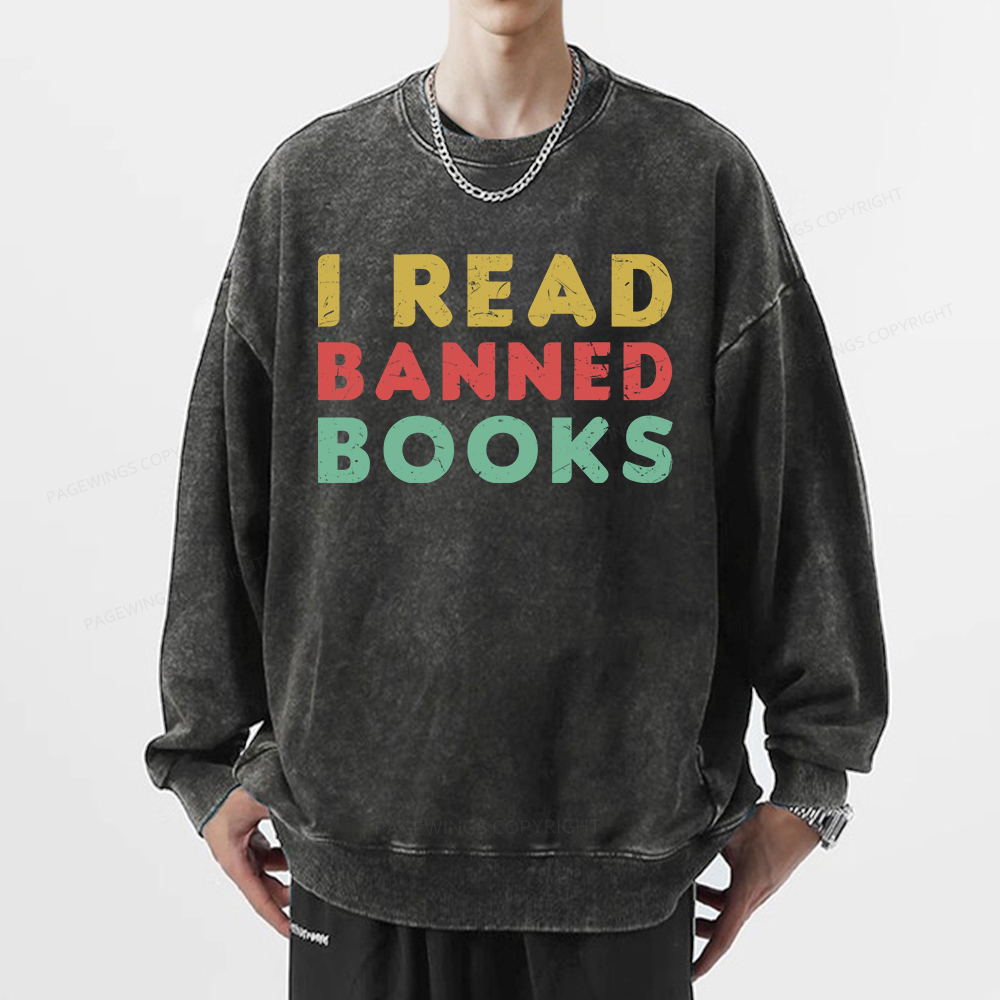 Pagewings Vintage I Read Banned Books Geek Readers T-Shirt Unisex Washed Sweatshirt