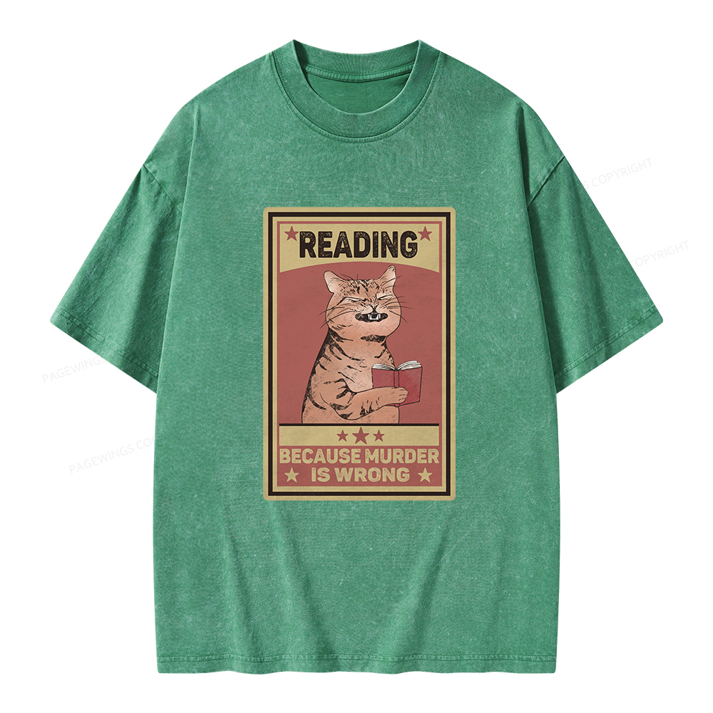 Pagewings Reading Because Murder Is Wrong Unisex Washed T-shirt