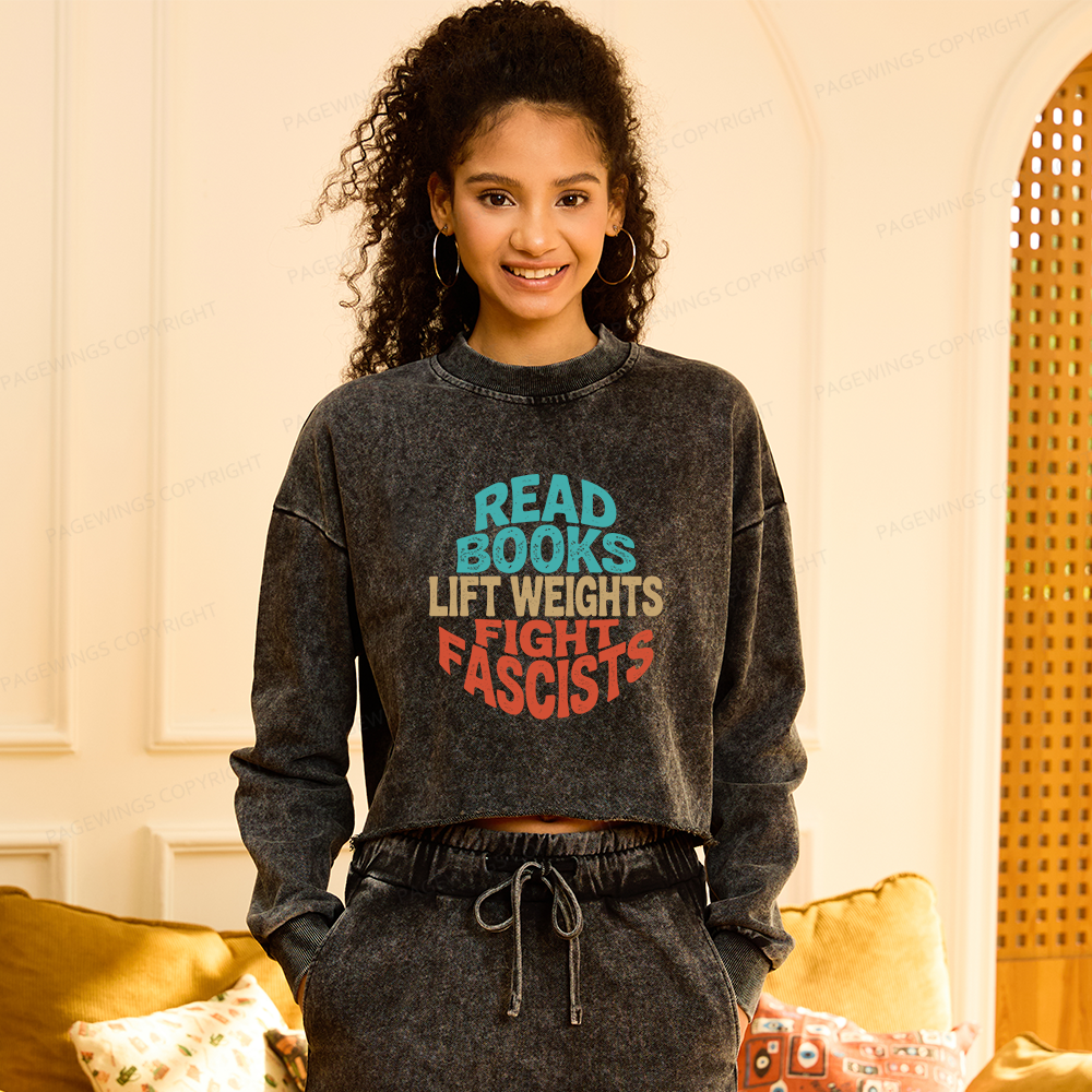 Pagewings Read Books Lift Weights Fight Fascists Women Washed Crop Sweatshirt