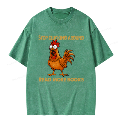 Pagewings Stop Clucking Around Read More Books Unisex Washed T-shirt