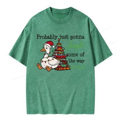 Pagewings Probably Just Gonna Jingle Tired Unisex Washed T-shirt