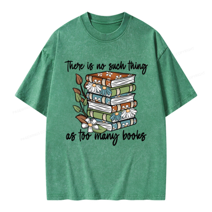 Pagewings There Is No Such Thing As Too Many Books Unisex Washed T-shirt