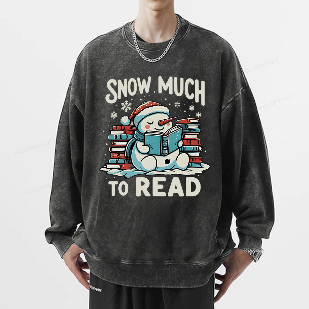 Pagewings Snow Much To Read Unisex Washed Sweatshirt