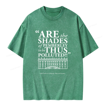 Pagewings Are The Shades Of Pemberley To Be Thus Polluted Unisex Washed T-shirt