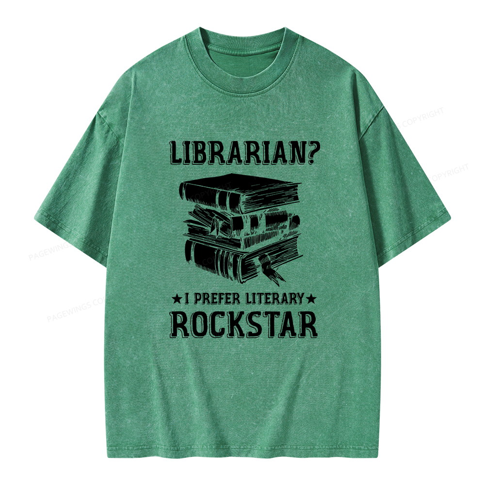 Pagewings Librarian Rockstar I Prefer Literary  Unisex Washed T-shirt