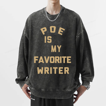 Pagewings Personalized Name Poe Is My Favorite Writer  Unisex Washed Sweatshirt