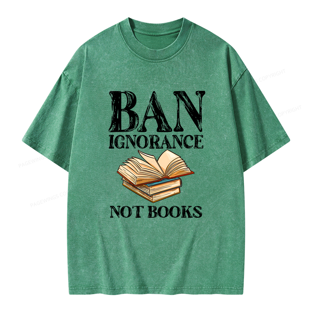 Pagewings Ban Ignorance Not Books Unisex Washed T-shirt