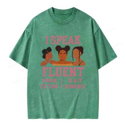 Pagewings I Speak Fluent Urban Fiction Black Romance Unisex Washed T-shirt