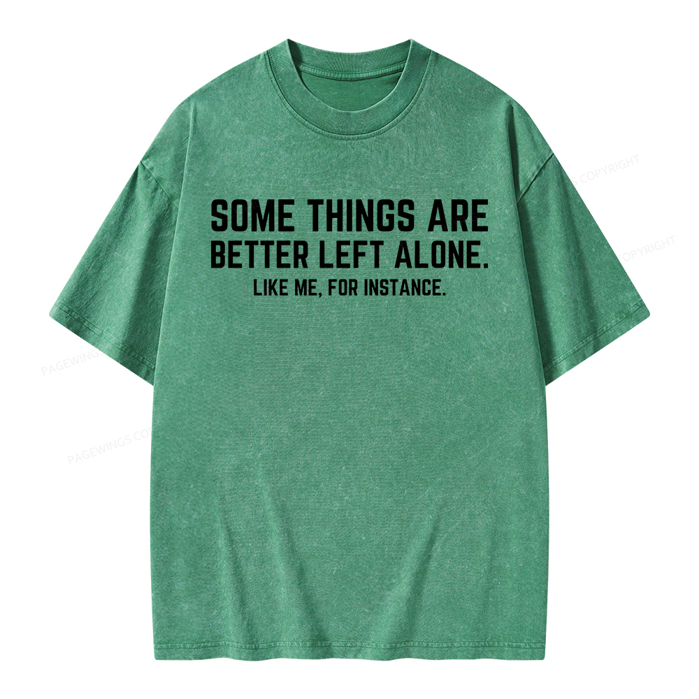 Pagewings Some Things Are Better Left Alone Unisex Washed T-shirt
