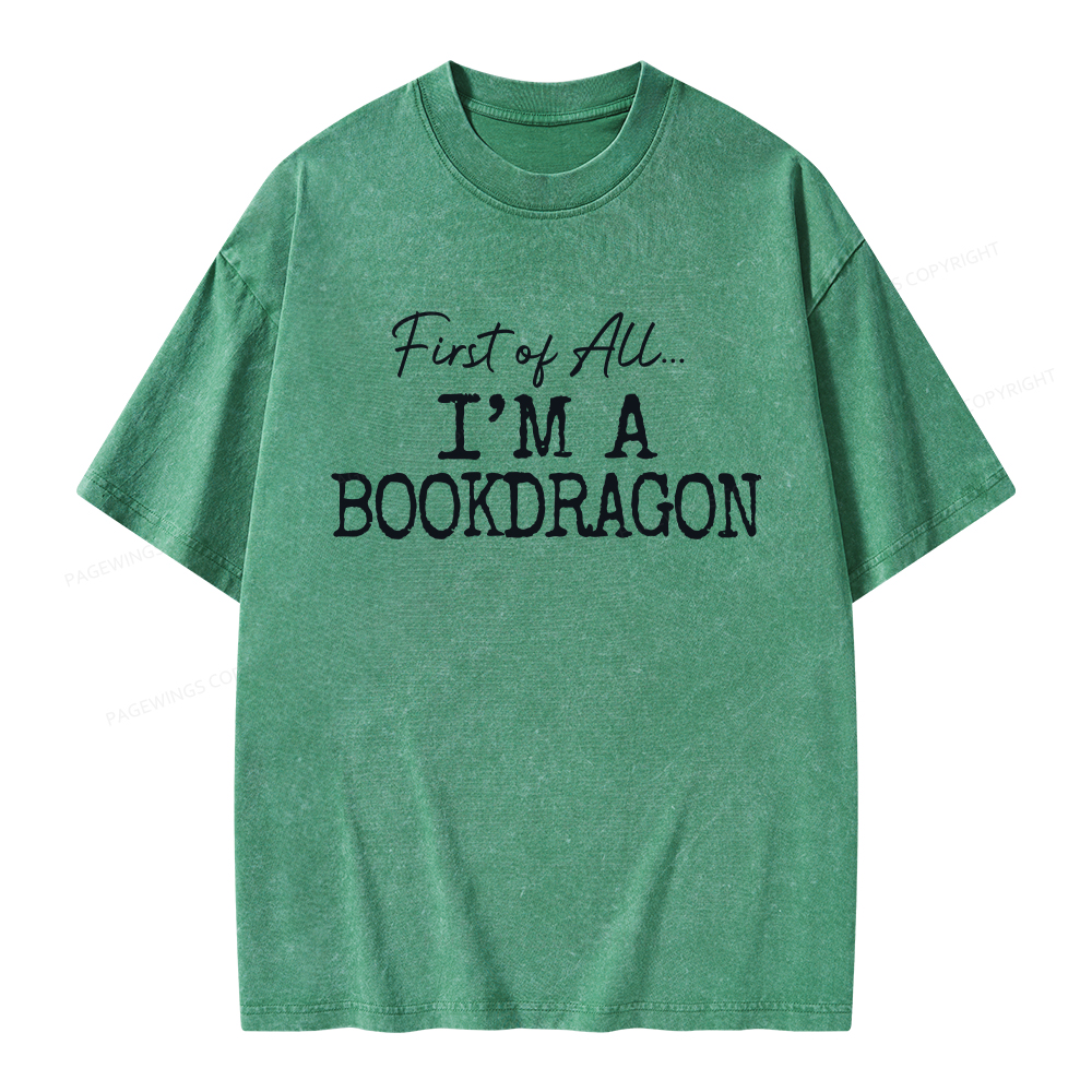 Pagewings First Of All I'm A Bookdragon Unisex Washed T-shirt