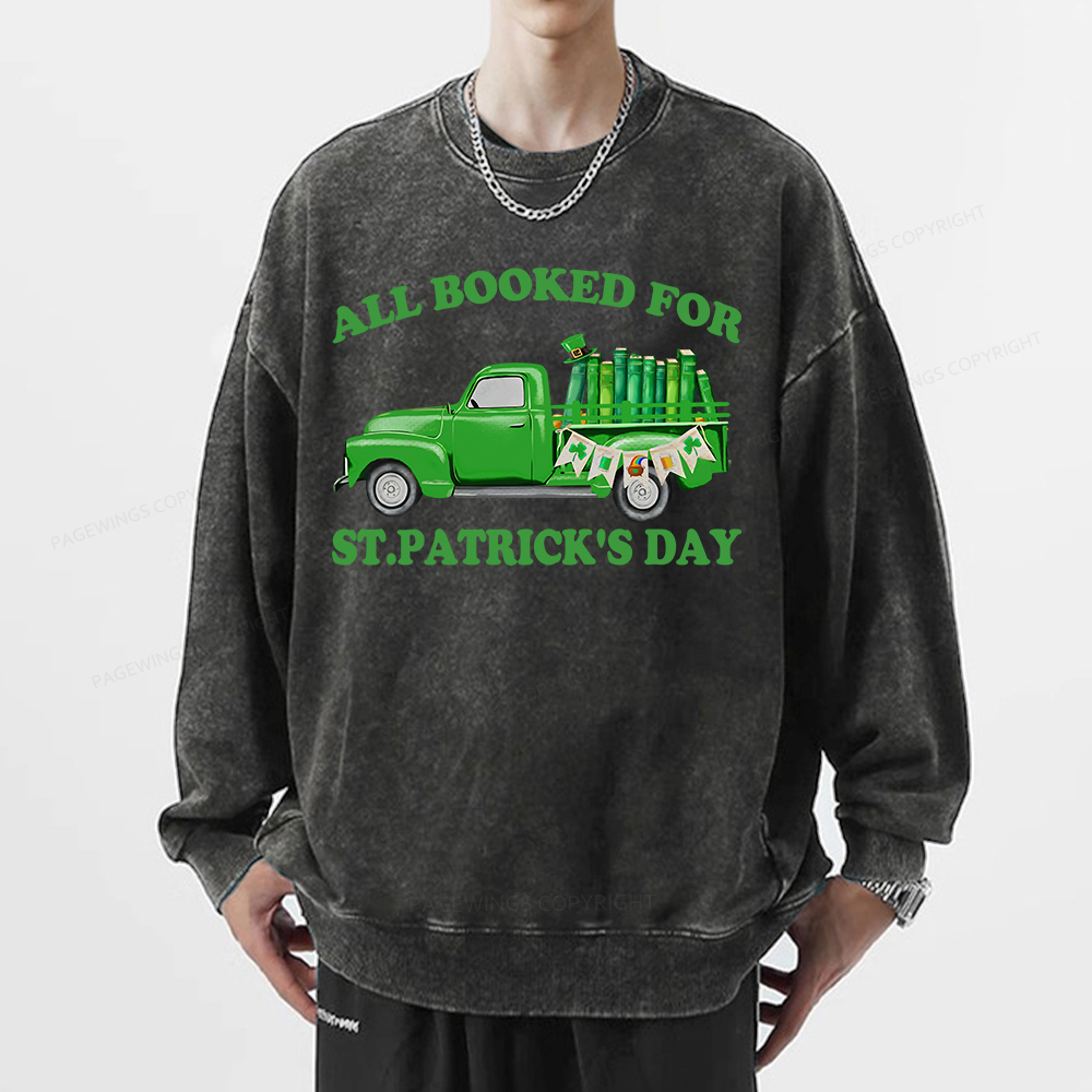 Pagewings All  Booked For St.patrick.s Day Unisex Washed Sweatshirt