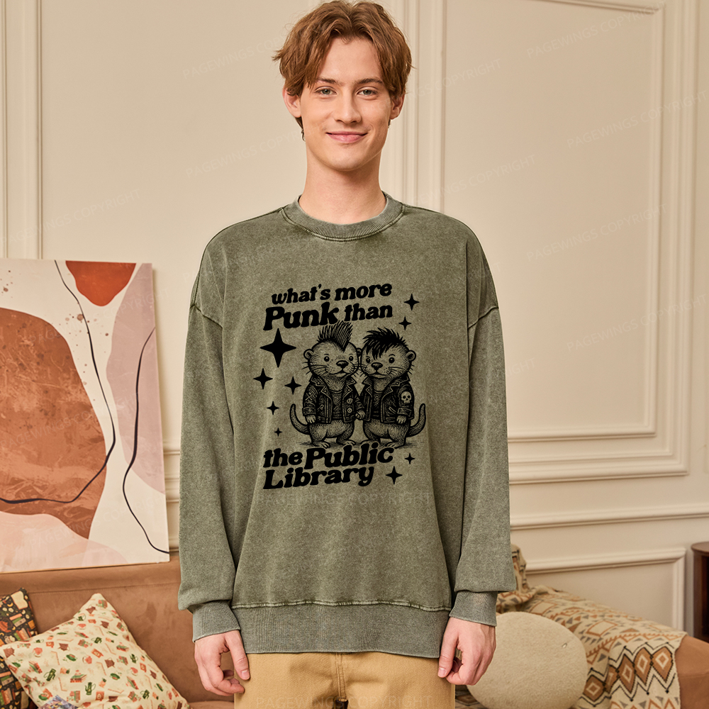 Pagewings What’s More Punk Than The Public Library Unisex Washed Sweatshirt