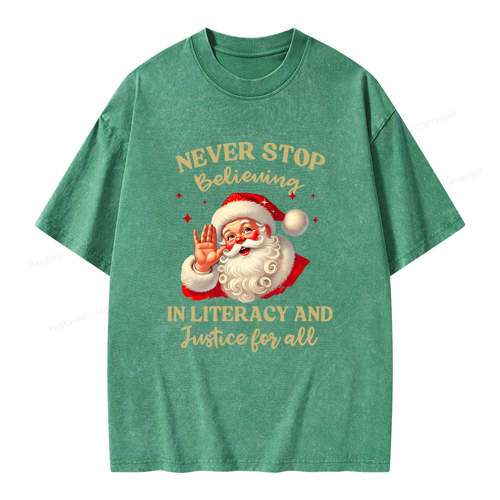 Pagewings Never Stop Believing In Literacy And Justice For All Unisex Washed T-shirt