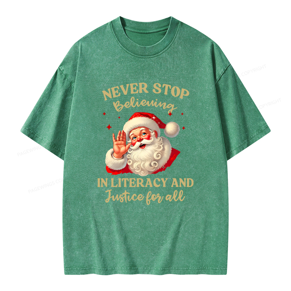 Pagewings Never Stop Believing In Literacy And Justice For All Unisex Washed T-shirt