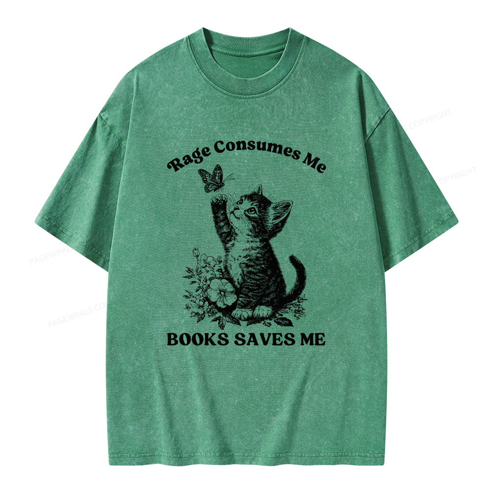 Pagewings Rage Consumes Me Books Saves Me Unisex Washed T-shirt