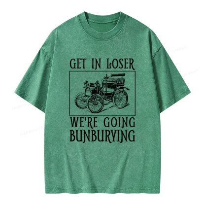 Pagewings Get In Loser We're Going Bunburying Unisex Washed T-shirt