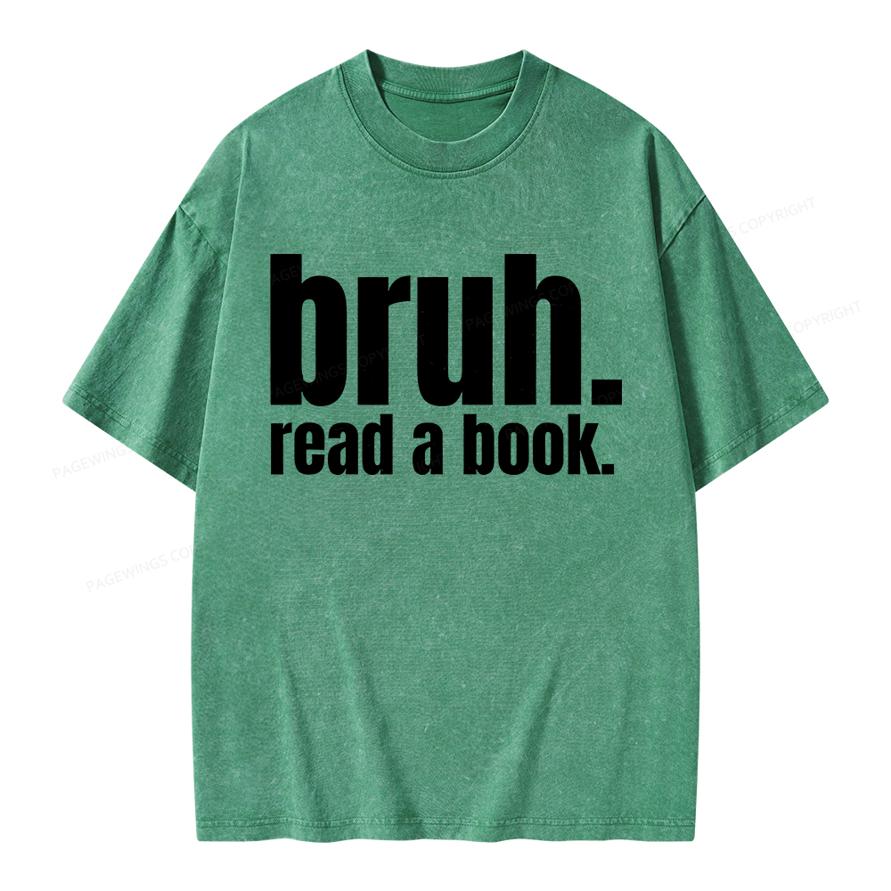 Pagewings Bruh Read A Book Unisex Washed T-shirt