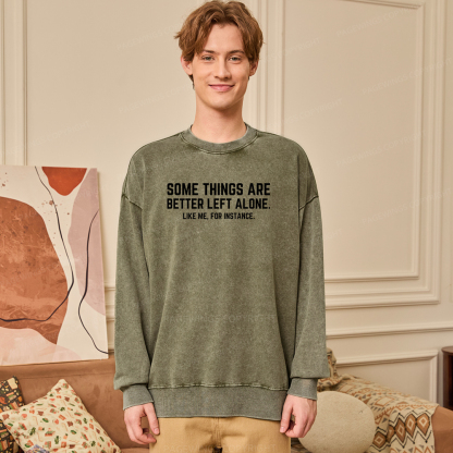 Pagewings Some Things Are Better Left Alone Unisex Washed Sweatshirt
