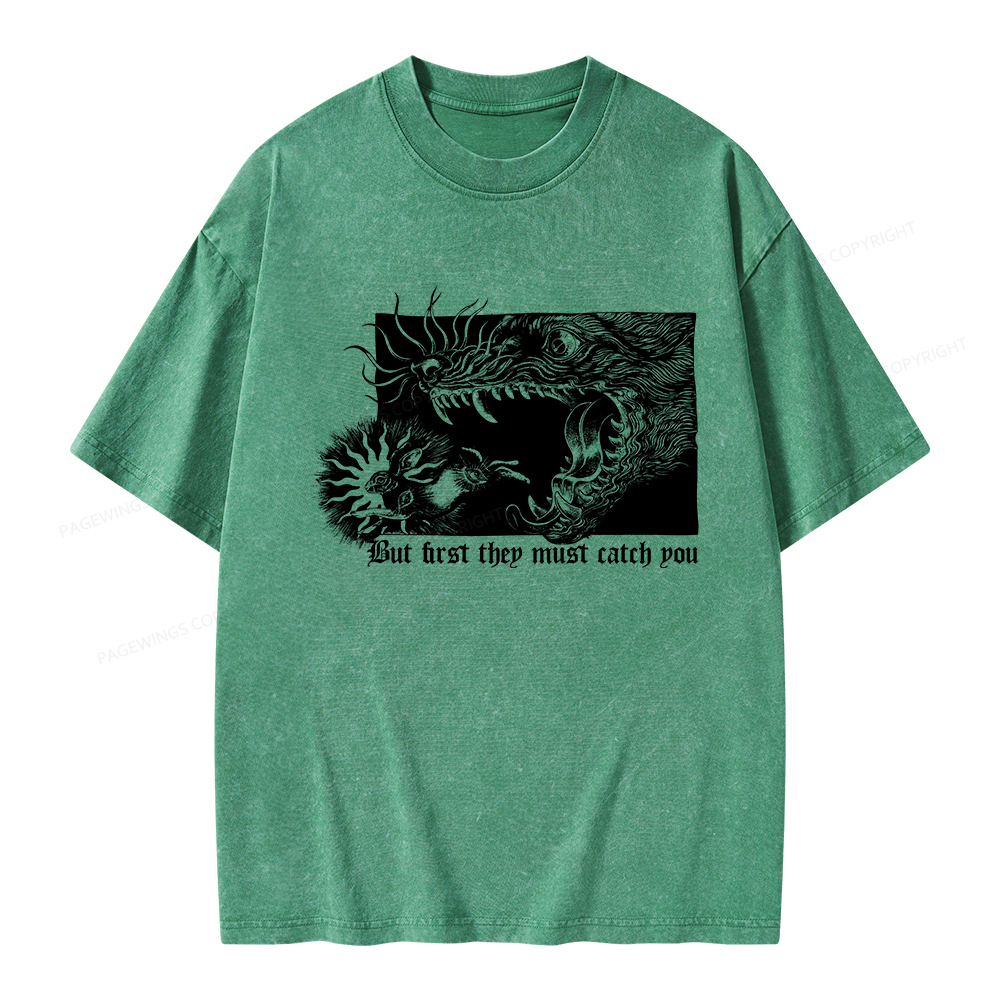 Pagewings But First They Must Catch You Unisex Washed T-shirt