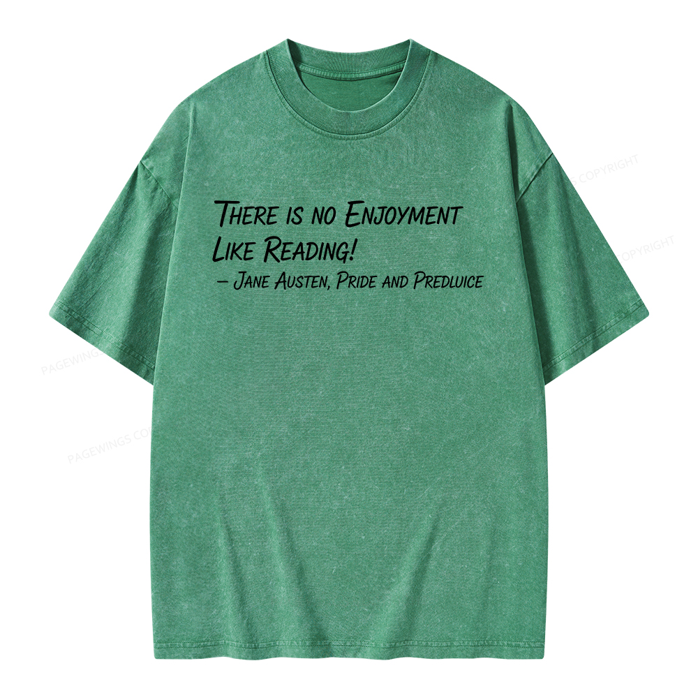 Pagewings There Is No Enjoyment Like Reading Unisex Washed T-shirt