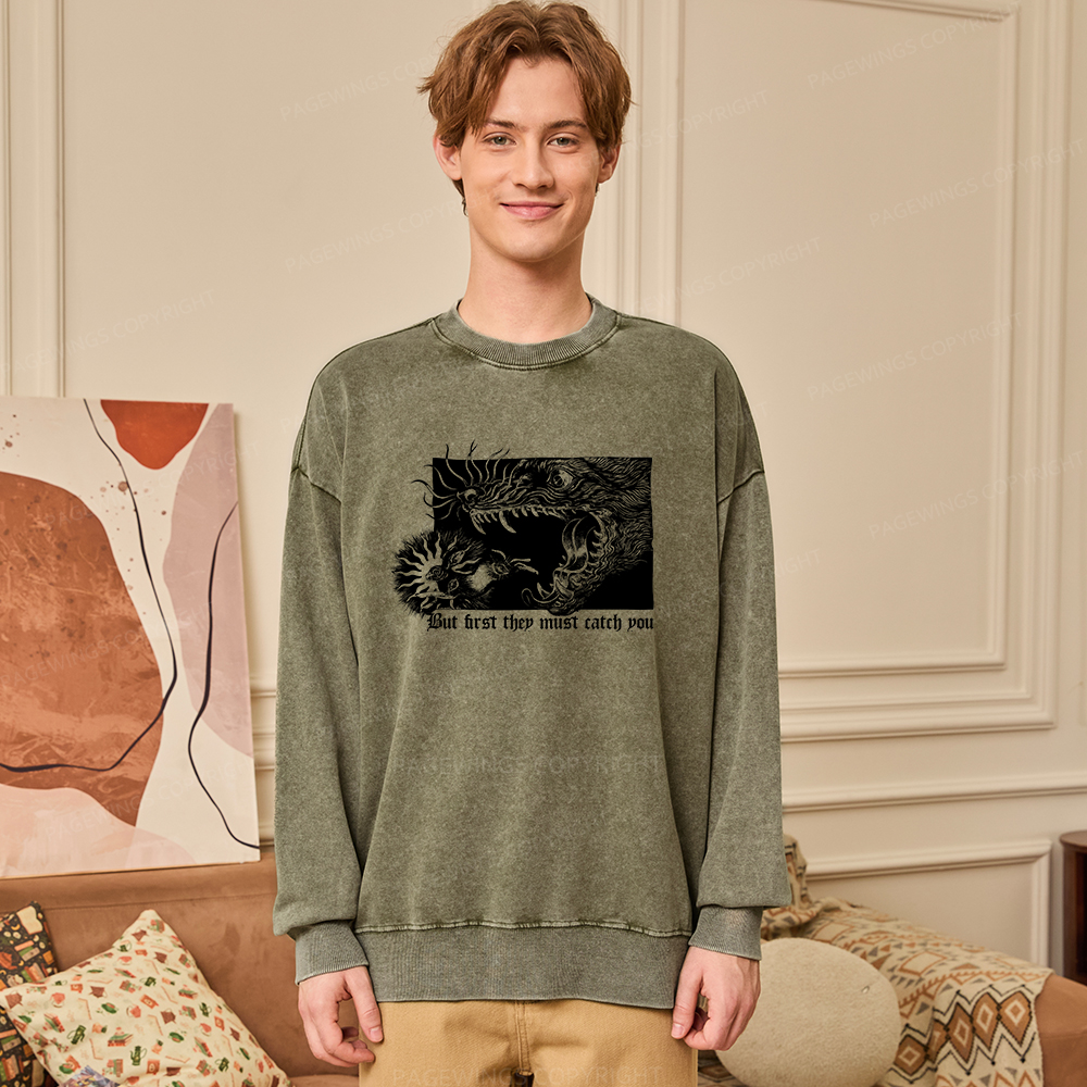 Pagewings But First They Must Catch You Unisex Washed Sweatshirt