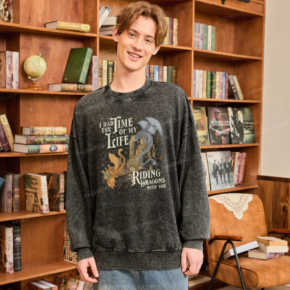 Pagewings I Had The Time Of My Life Riding Dragons With You Unisex Washed Sweatshirt
