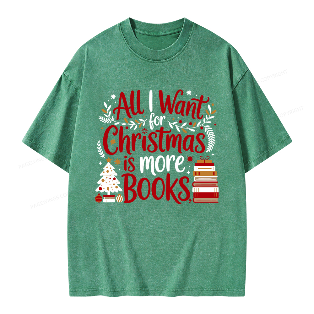 Pagewings All I Want For Christmas Is More Books Unisex Washed T-shirt