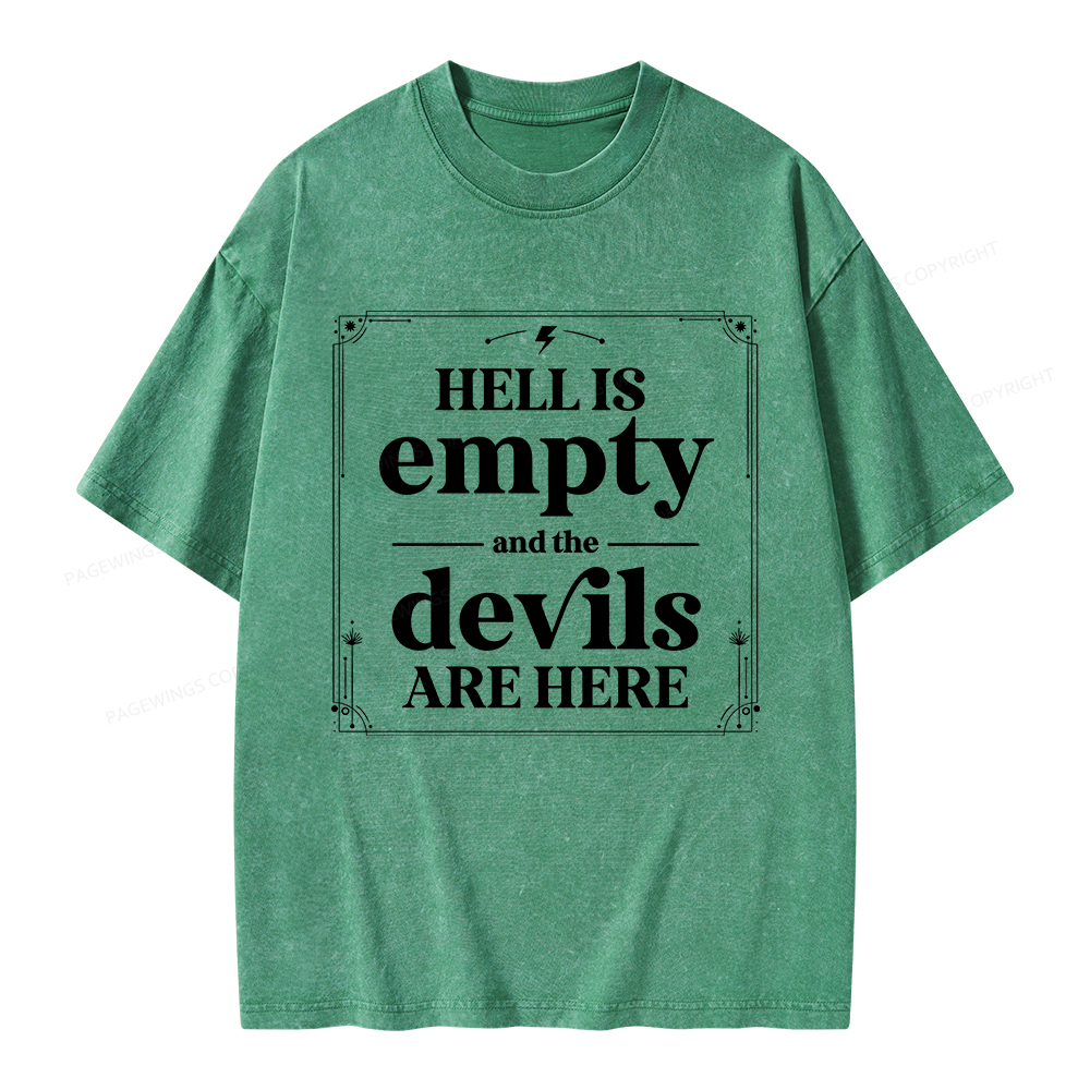 Pagewings Hell Is Empty And The Devils Are Here Unisex Washed T-shirt