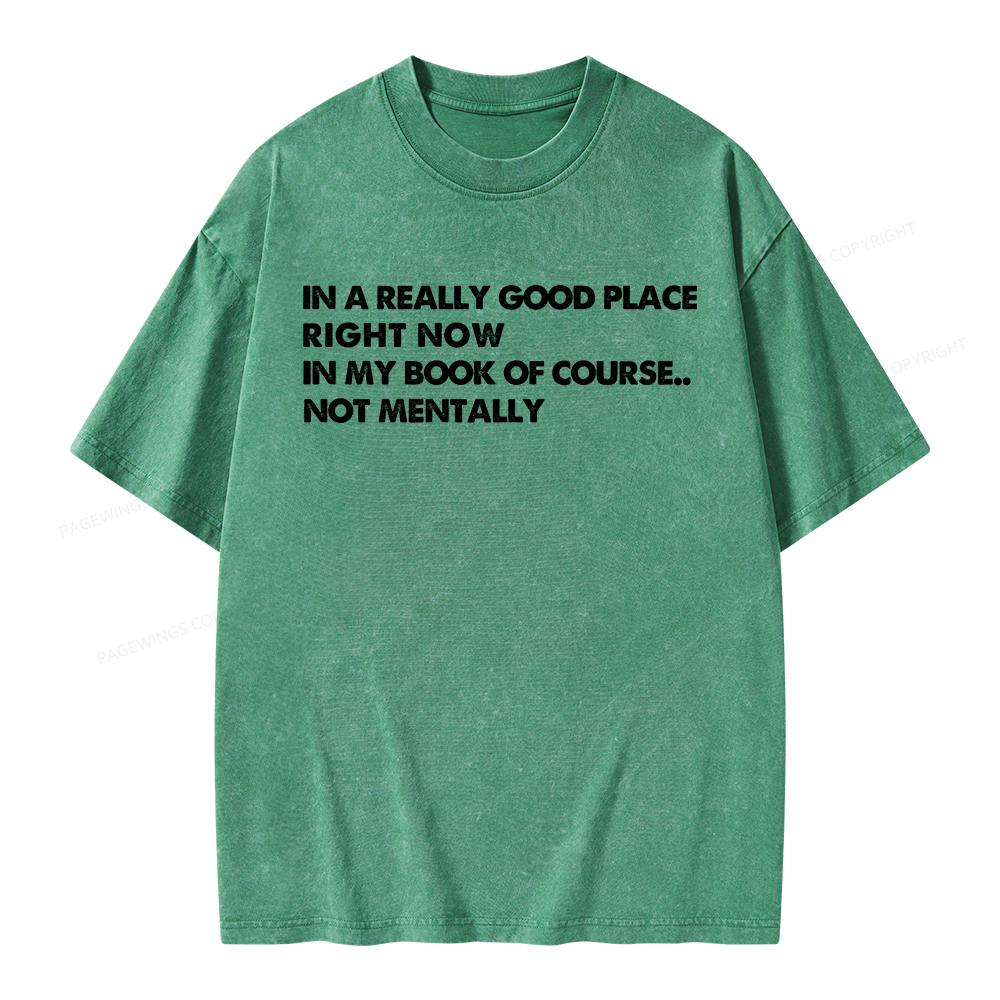 Pagewings In A Really Good Place Right Now Unisex Washed T-shirt