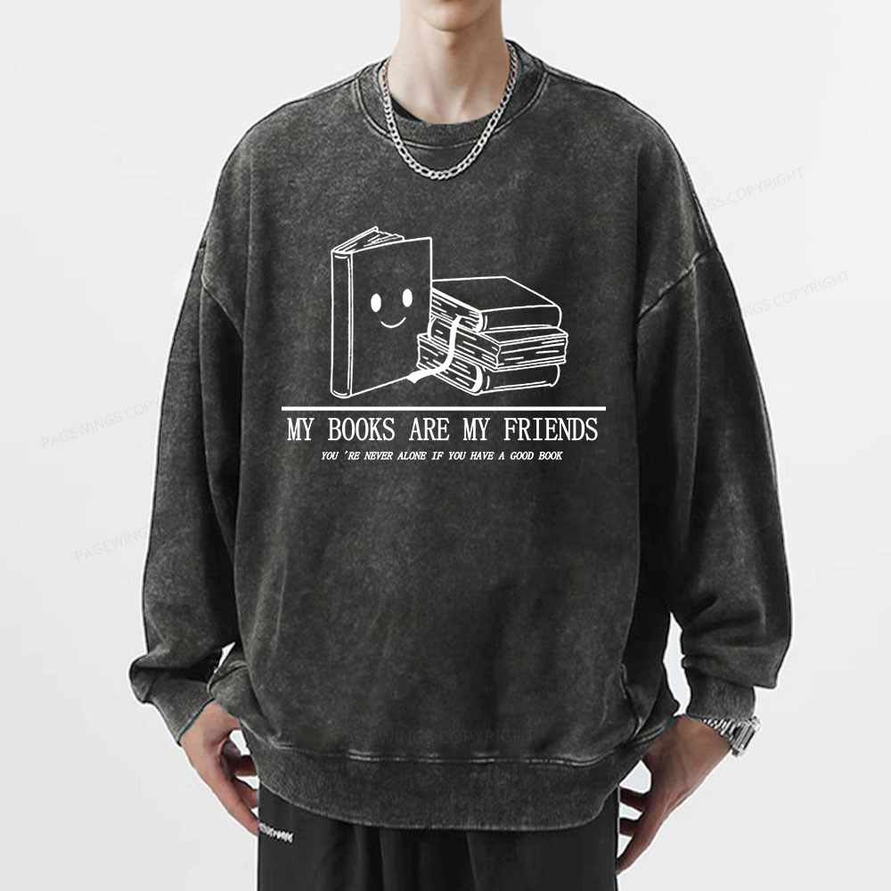 Pagewings The Books Are Friends T-Shirt Unisex Washed Sweatshirt