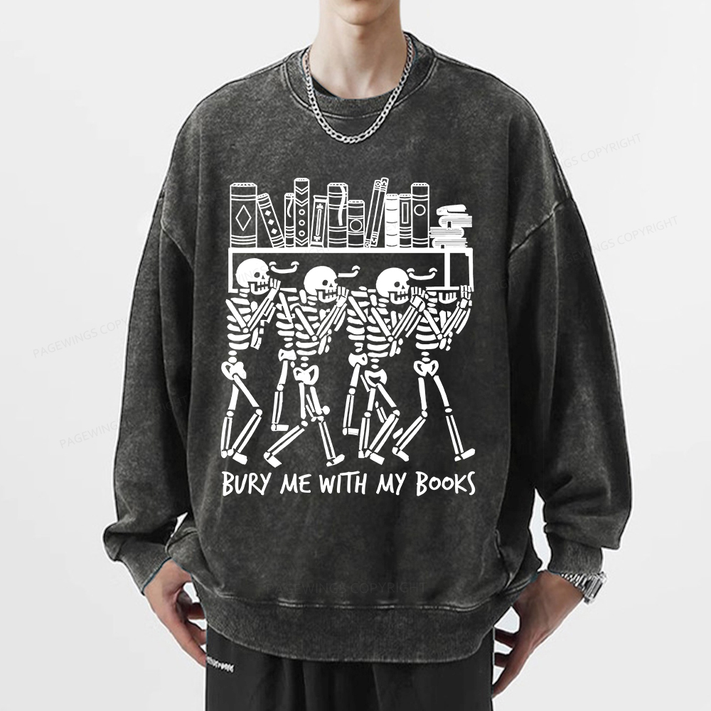 Pagewings Bury Me With My Books Unisex Washed Sweatshirt