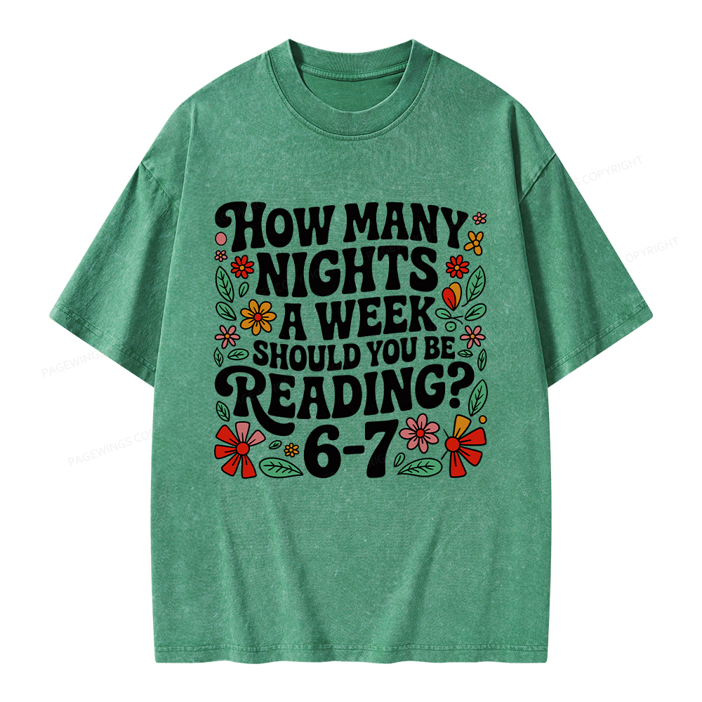Pagewings How Many Nights A Week Should You Be Reading 6-7 Unisex Washed T-shirt