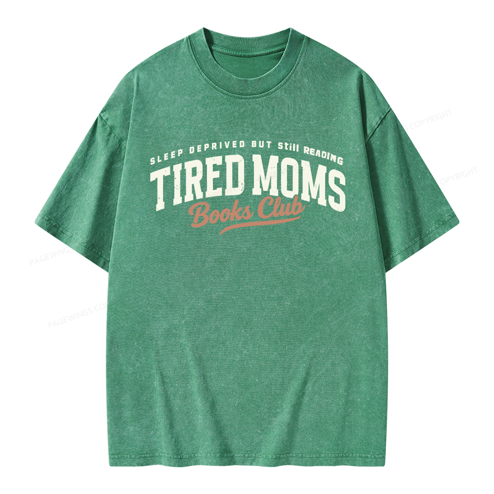 Pagewings Tired Moms Books Club Unisex Washed T-shirt