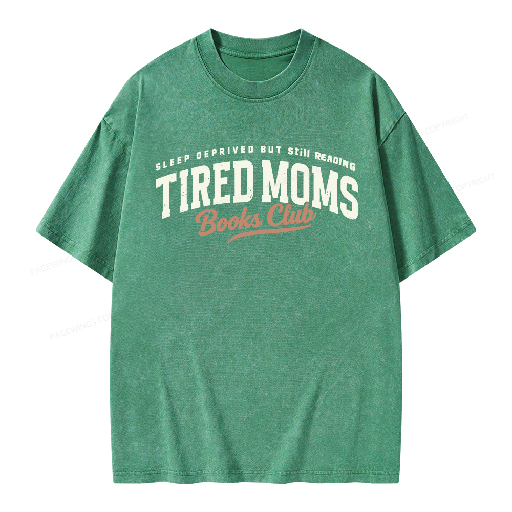 Pagewings Tired Moms Books Club Unisex Washed T-shirt