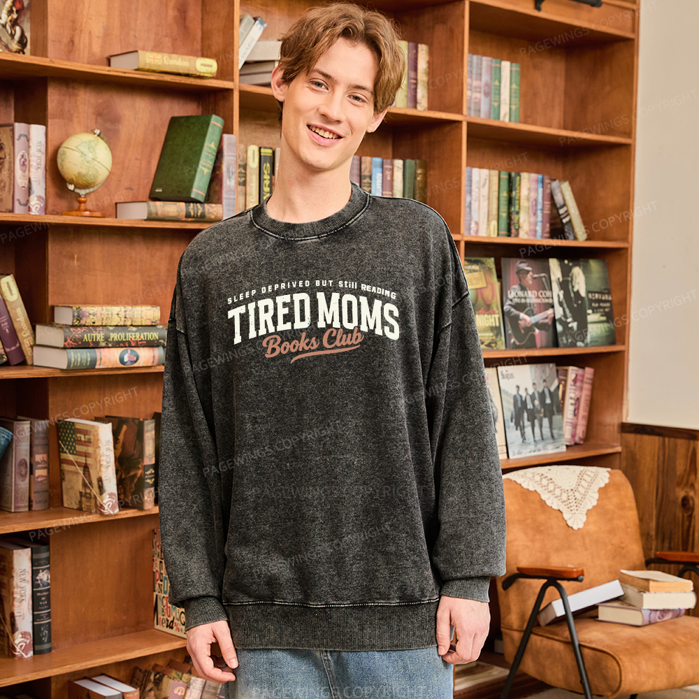 Pagewings Tired Moms Books Club Unisex Washed Sweatshirt