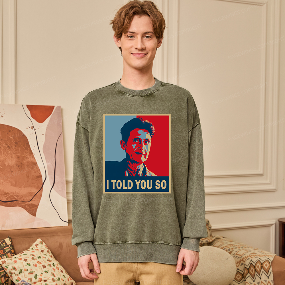 Pagewings I Told You So Unisex Washed Sweatshirt