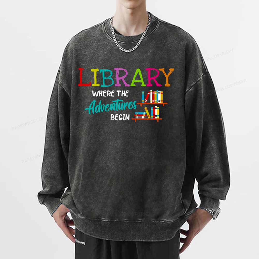 Pagewings Library Where The Adventure Begin Shirt Unisex Washed Sweatshirt