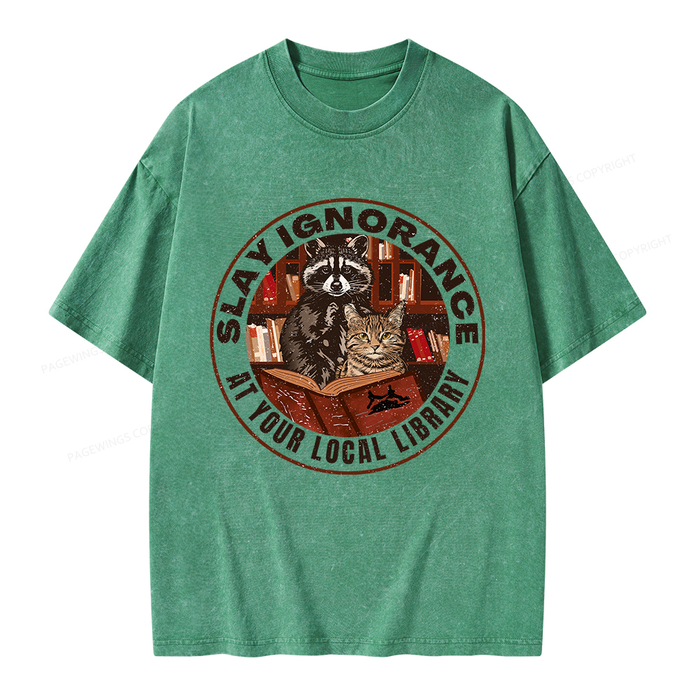 Pagewings Slay Ignorance At Your Local Library Unisex Washed T-shirt