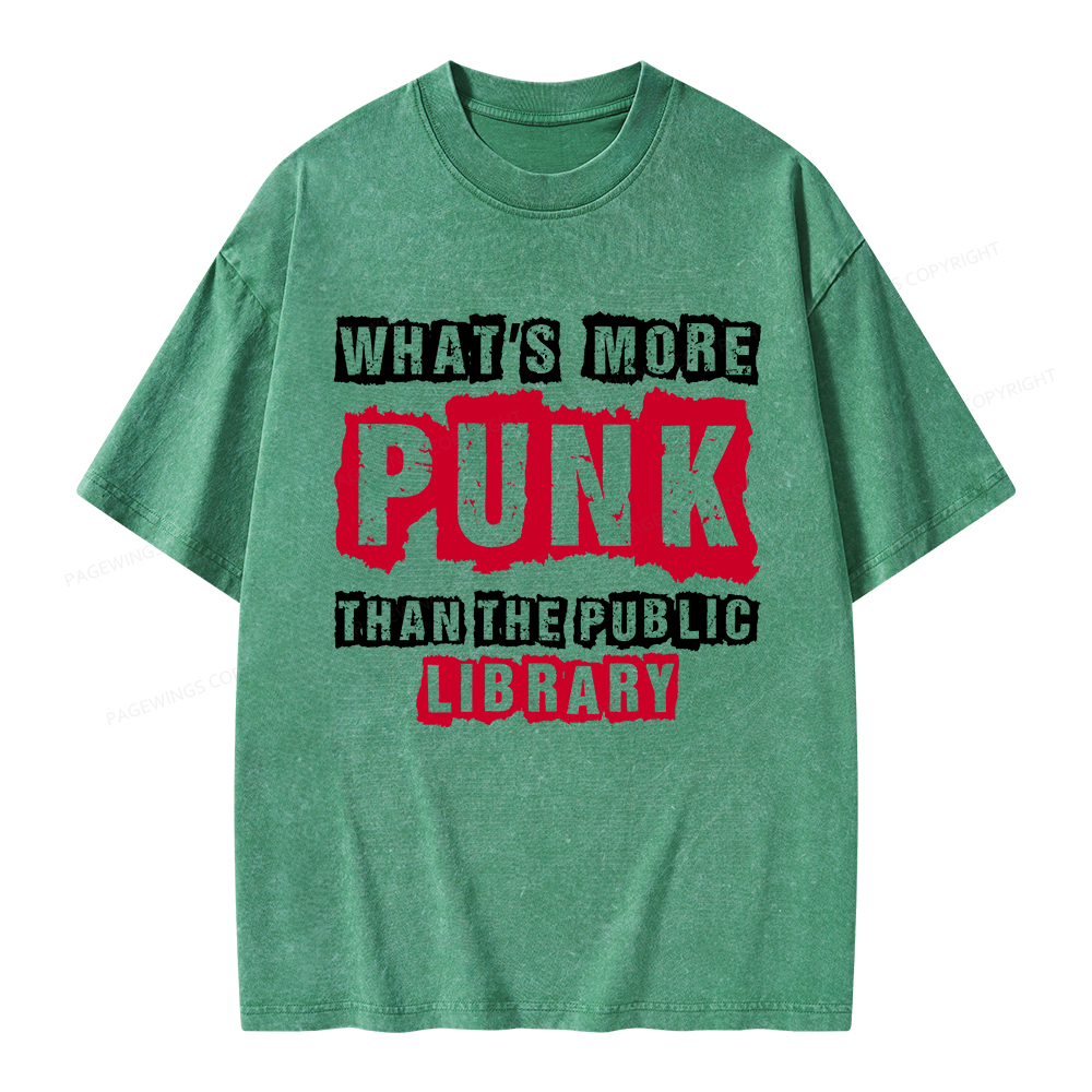 Pagewings Whats More Punk Than The Public Library Unisex Washed T-shirt