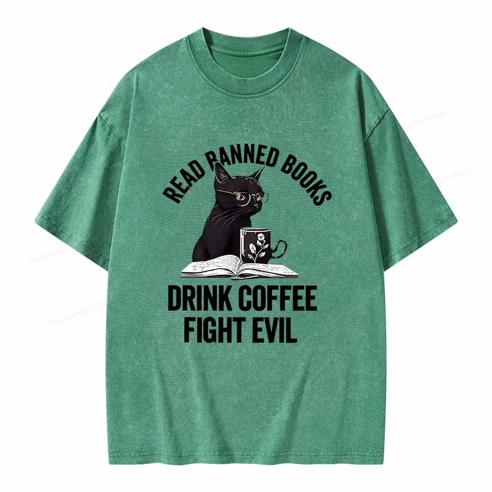 Pagewings Read Books Drink Coffee Fight Evil Shirt Unisex Washed T-shirt