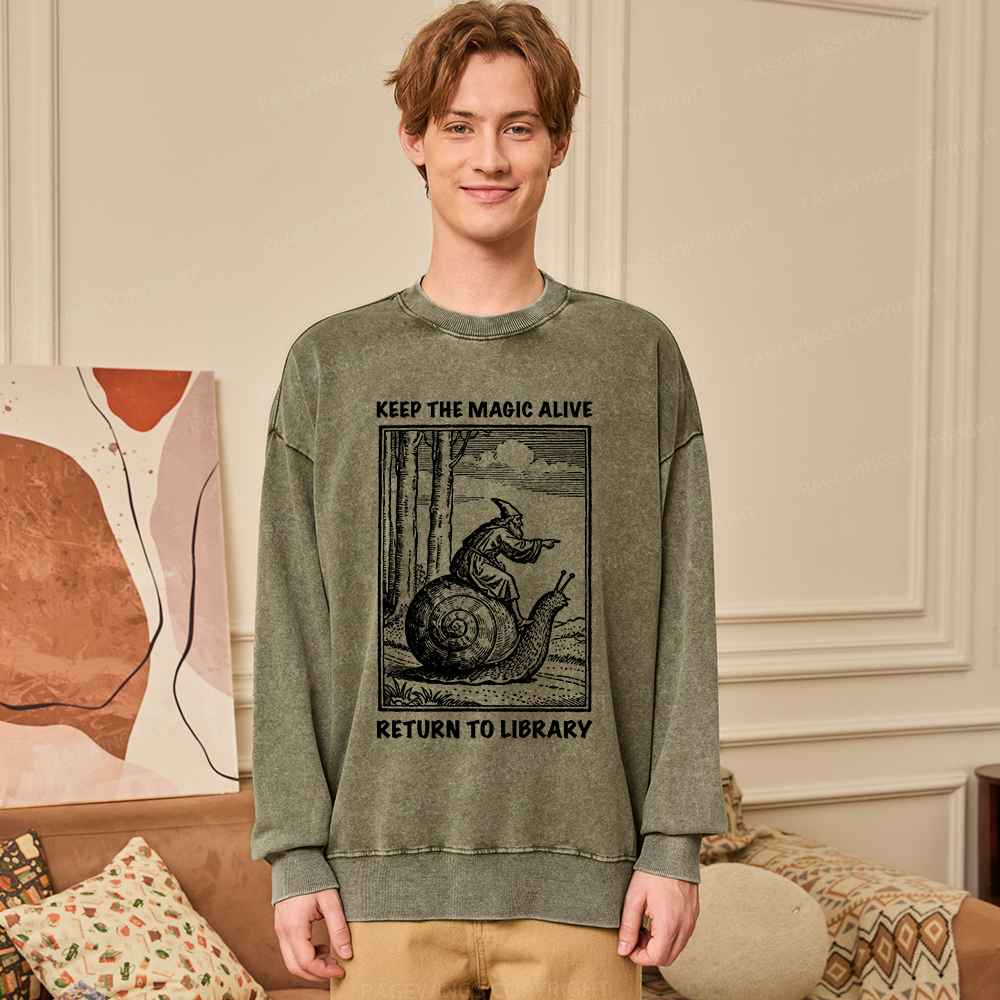 Pagewings Keep the Magic Alive  Return to Library  Unisex Washed Sweatshirt