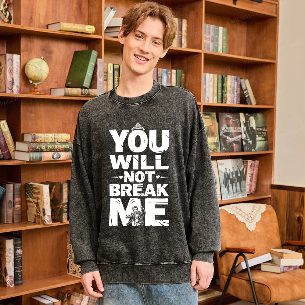 Pagewings You Will Not Break Me Unisex Washed Sweatshirt
