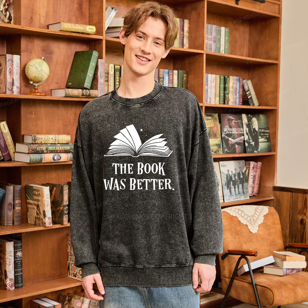 Pagewings The Book Was Better Unisex Washed Sweatshirt