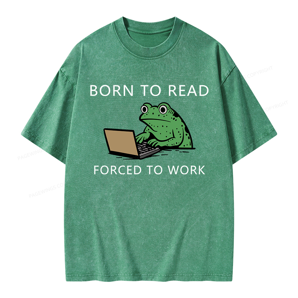 Pagewings Born to Read Forced to Work Unisex Washed T-shirt