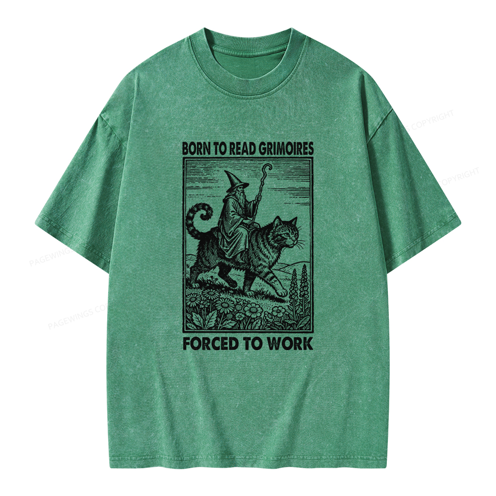 Pagewings Born to Read Grimoires Forced to Work Unisex Washed T-shirt