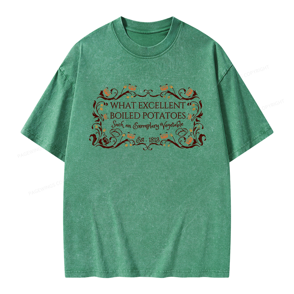 Pagewings What Excellent Boiled Potatoes Unisex Washed T-shirt
