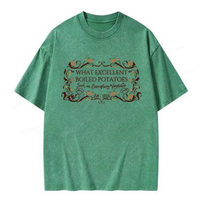 Pagewings What Excellent Boiled Potatoes Unisex Washed T-shirt