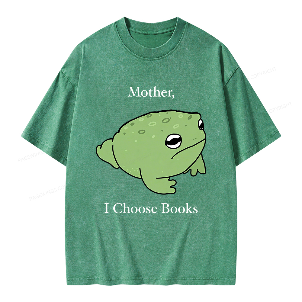 Pagewings Mother I Choose Books Unisex Washed T-shirt