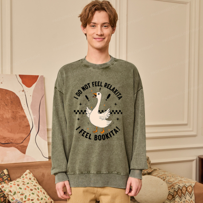 Pagewings I Do Not Feel Relaxita I Feel Bookita Unisex Washed Sweatshirt